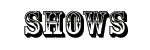 Shows